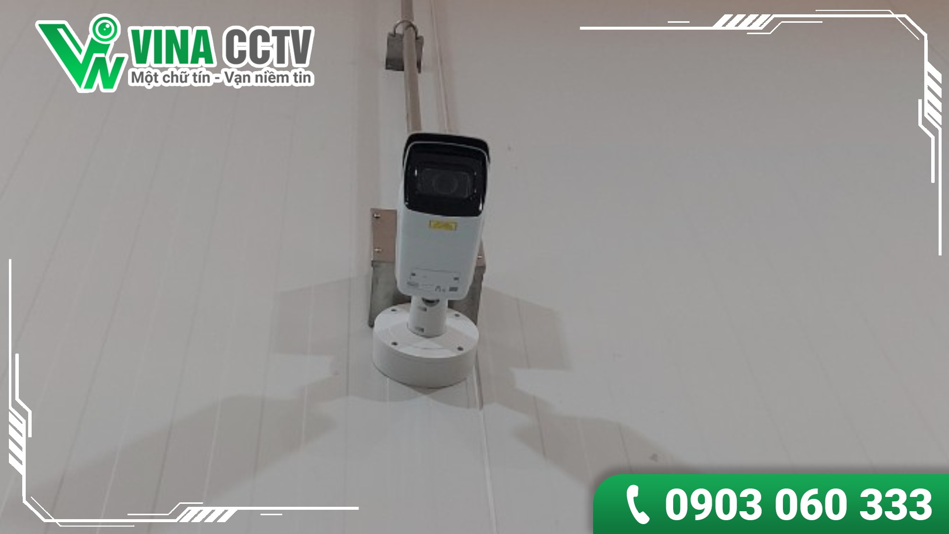 Camera được lắp đặt gọn gàng, cẩn thận, dây được đi trong ống bảo vệ