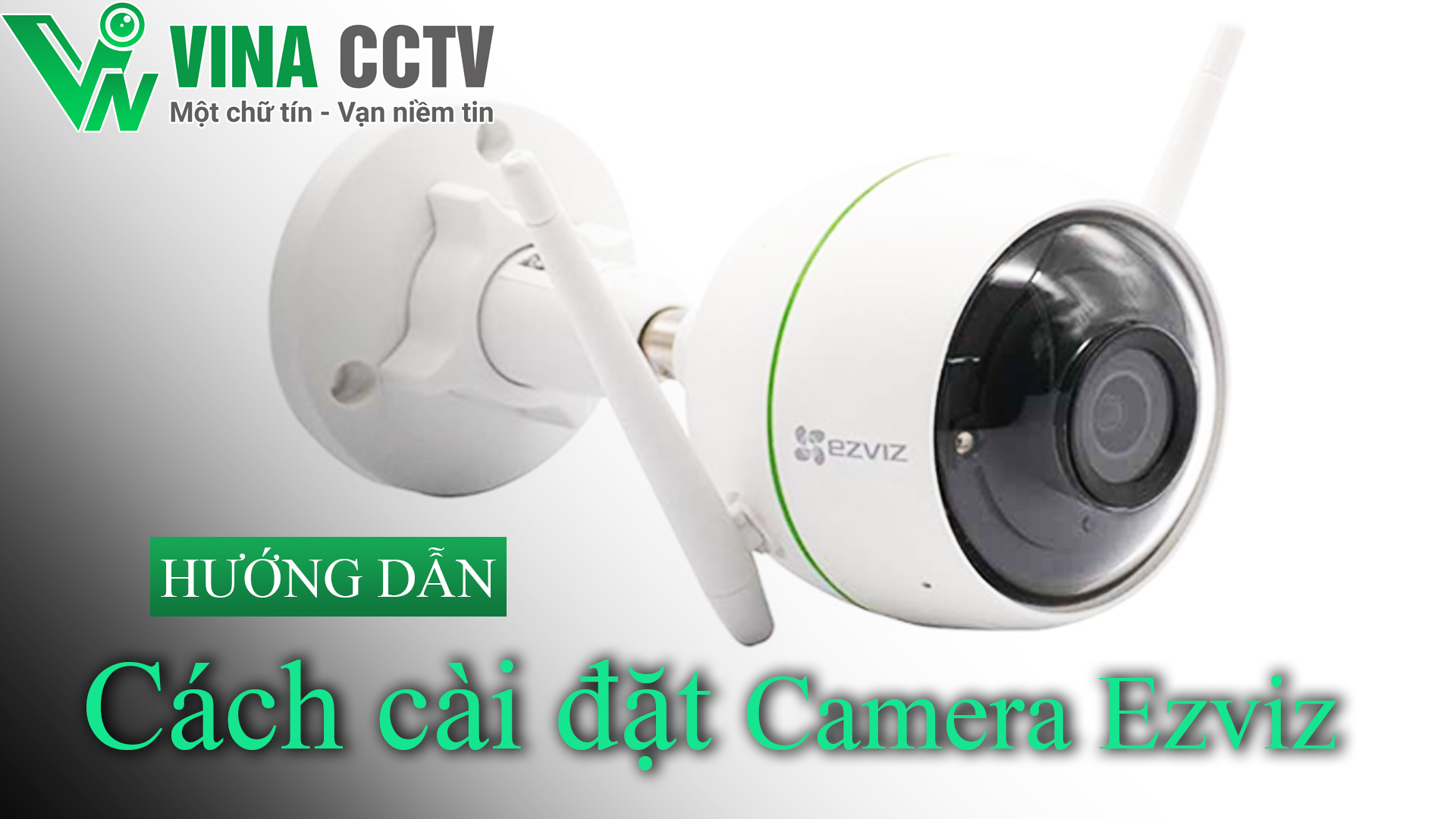 Hướng Dẫn Cách Cài Đặt Camera Ezviz Trên Điện Thoại